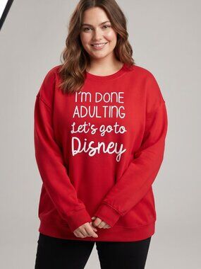 NWOT "I'm Done Adulting Let's Go To Disney" Red Oversized Sweatshirt XL